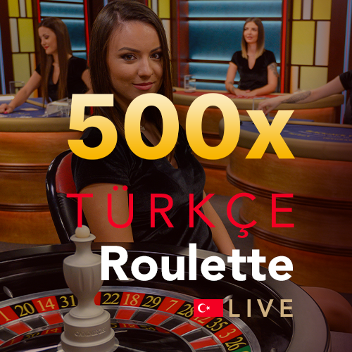 500x Turkish Roulette